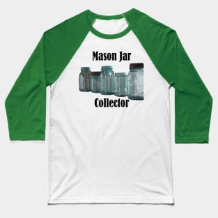 Mason Jar Collector Baseball T-Shirt